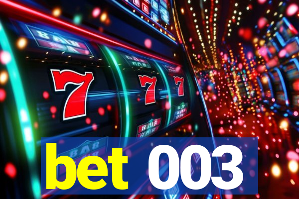 bet 003